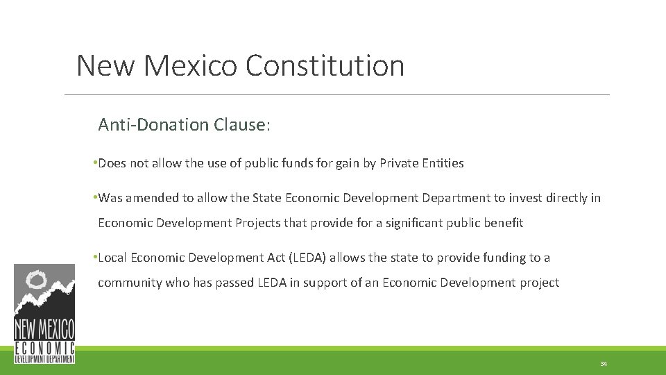New Mexico Constitution Anti-Donation Clause: • Does not allow the use of public funds New Mexico Constitution Anti-Donation Clause: • Does not allow the use of public funds