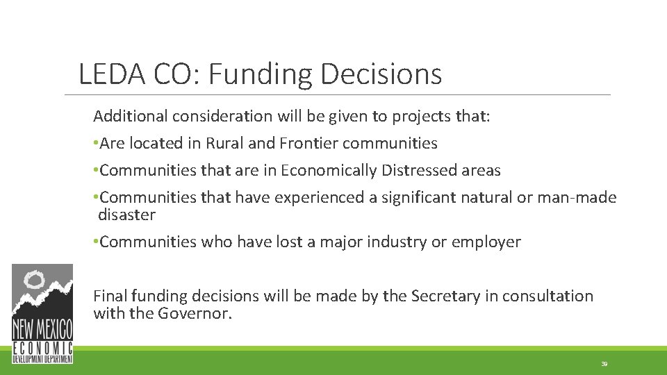 LEDA CO: Funding Decisions Additional consideration will be given to projects that: • Are LEDA CO: Funding Decisions Additional consideration will be given to projects that: • Are