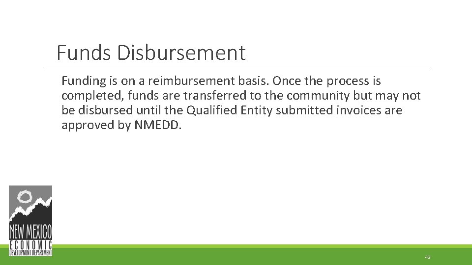 Funds Disbursement Funding is on a reimbursement basis. Once the process is completed, funds Funds Disbursement Funding is on a reimbursement basis. Once the process is completed, funds