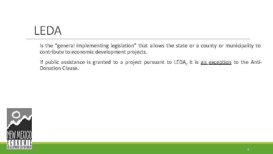 LEDA Is the “general implementing legislation” that allows the state or a county or LEDA Is the “general implementing legislation” that allows the state or a county or