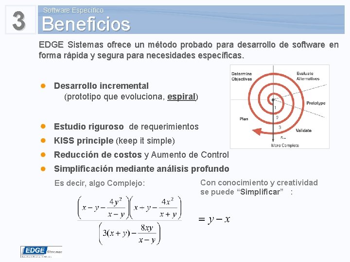 3 Software Específico Beneficios EDGE Sistemas ofrece un método probado para desarrollo de software