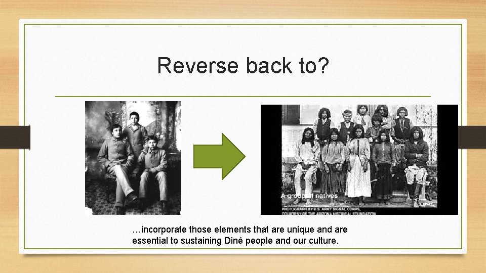 Reverse back to? …incorporate those elements that are unique and are essential to sustaining