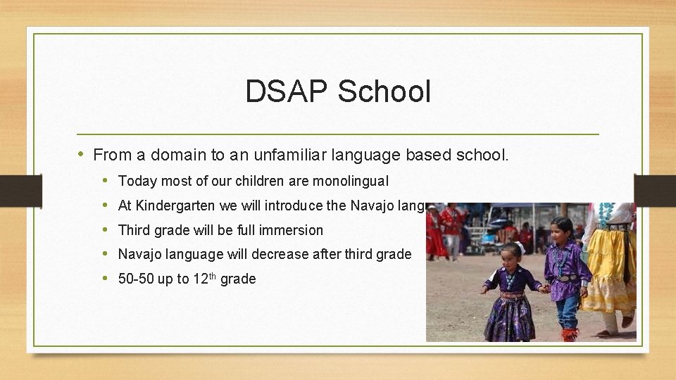 DSAP School • From a domain to an unfamiliar language based school. • •