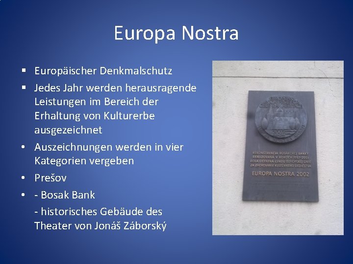 Europa Nostra § Europäischer Denkmalschutz § Jedes Jahr werden herausragende Leistungen im Bereich der