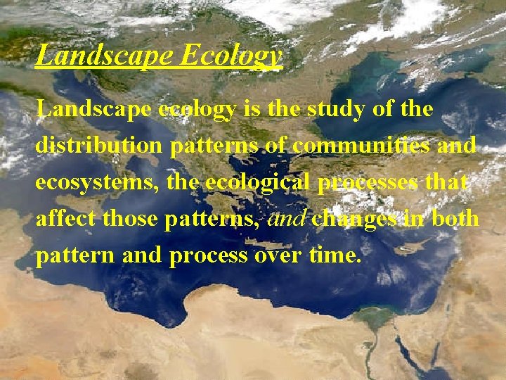 PILOT STUDY ON THE USE OF LANDSCAPE SCIENCES