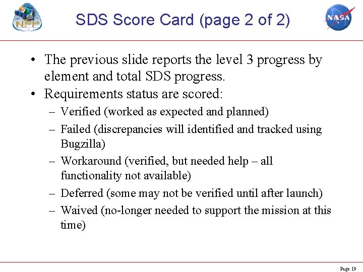 SDS Score Card (page 2 of 2) • The previous slide reports the level