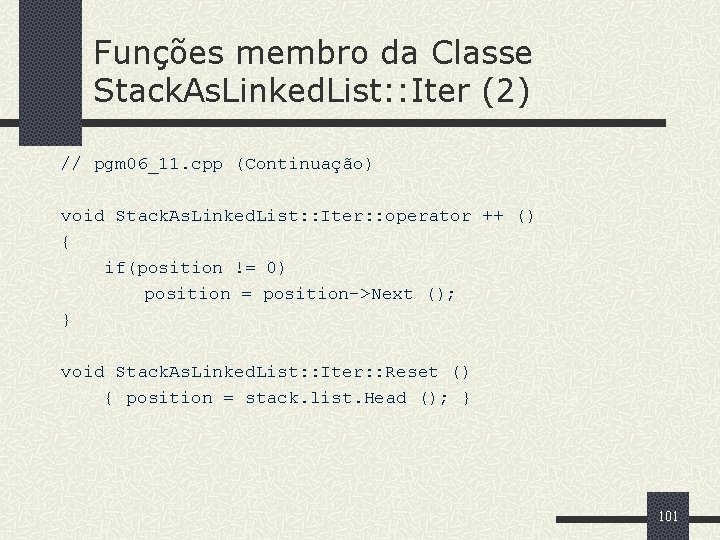 Funções membro da Classe Stack. As. Linked. List: : Iter (2) // pgm 06_11.