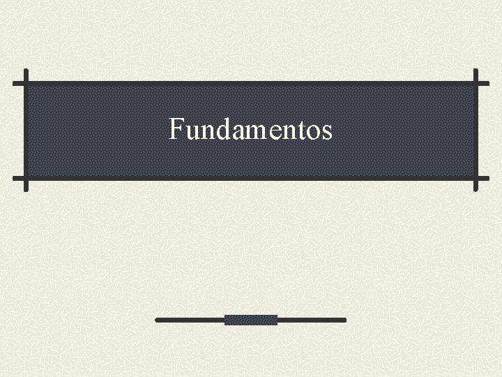 Fundamentos 