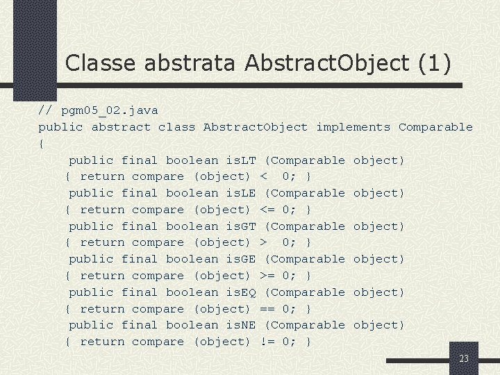 Classe abstrata Abstract. Object (1) // pgm 05_02. java public abstract class Abstract. Object