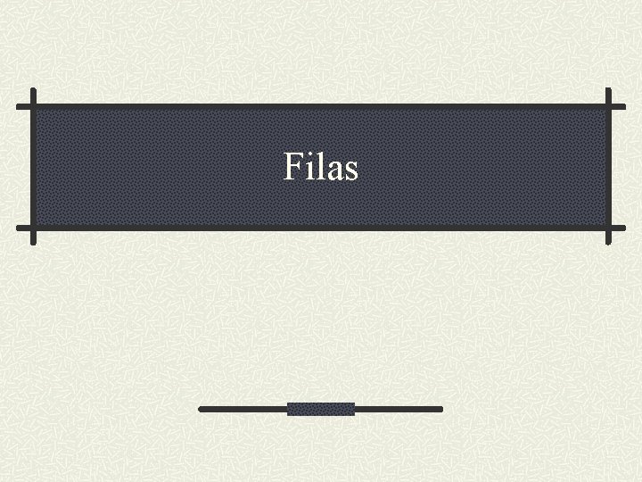 Filas 