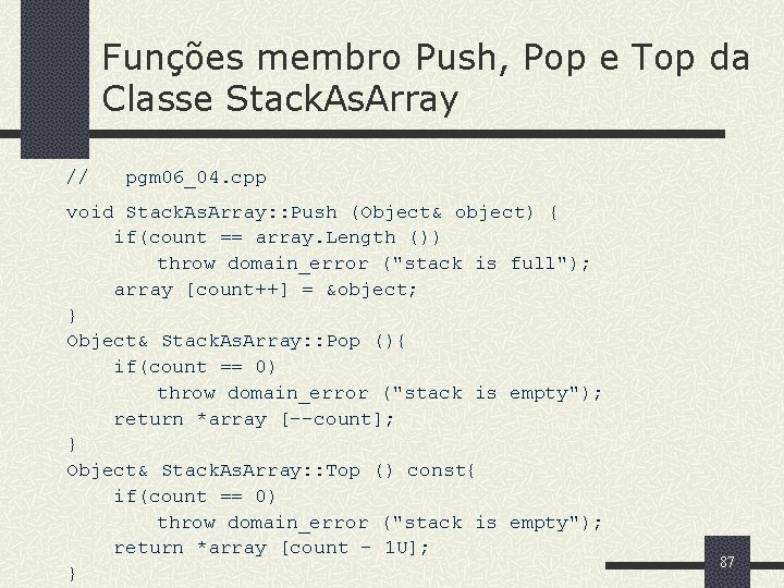 Funções membro Push, Pop e Top da Classe Stack. As. Array // pgm 06_04.