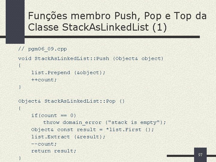 Funções membro Push, Pop e Top da Classe Stack. As. Linked. List (1) //