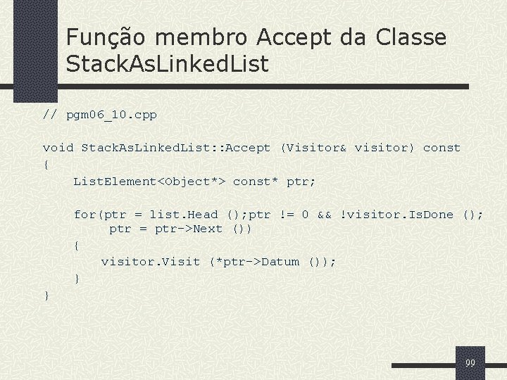 Função membro Accept da Classe Stack. As. Linked. List // pgm 06_10. cpp void