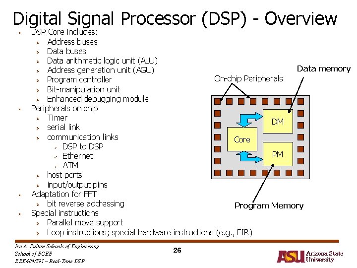 Digital Signal Processor (DSP) - Overview § § DSP Core includes: Ø Address buses Digital Signal Processor (DSP) - Overview § § DSP Core includes: Ø Address buses