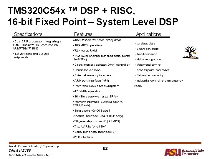 TMS 320 C 54 x ™ DSP + RISC, 16 -bit Fixed Point – TMS 320 C 54 x ™ DSP + RISC, 16 -bit Fixed Point –