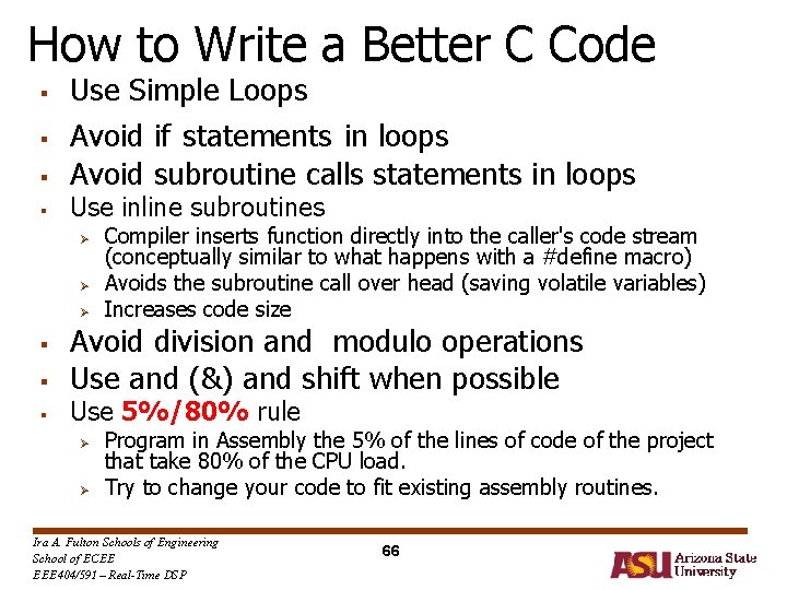 How to Write a Better C Code § § Use Simple Loops Avoid if How to Write a Better C Code § § Use Simple Loops Avoid if