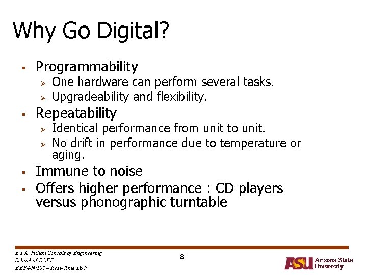 Why Go Digital? § Programmability Ø Ø § Repeatability Ø Ø § § One Why Go Digital? § Programmability Ø Ø § Repeatability Ø Ø § § One