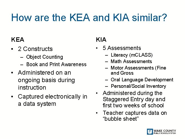 How are the KEA and KIA similar? KEA KIA • 2 Constructs • 5