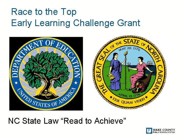 Race to the Top Early Learning Challenge Grant NC State Law “Read to Achieve”