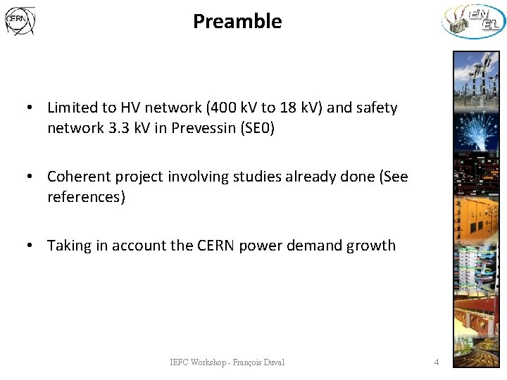 Preamble • Limited to HV network (400 k. V to 18 k. V) and