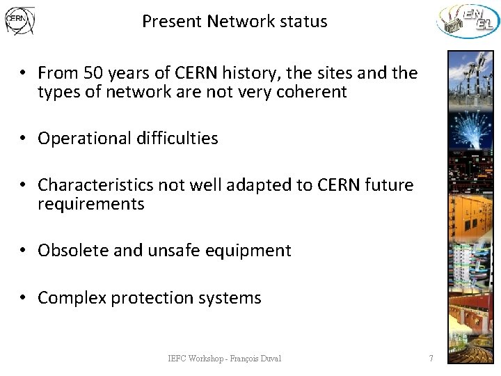 Present Network status • From 50 years of CERN history, the sites and the
