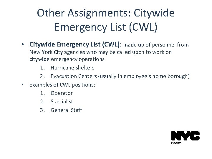 Other Assignments: Citywide Emergency List (CWL) • Citywide Emergency List (CWL): made up of