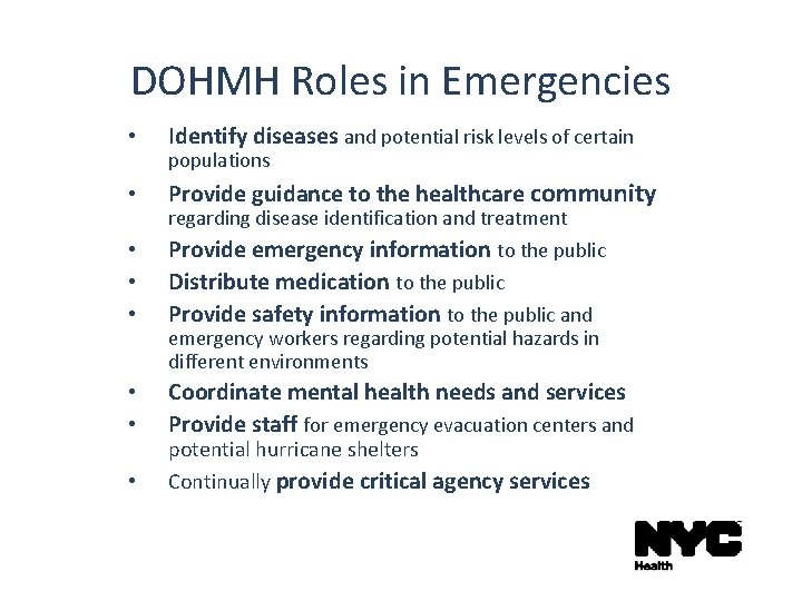 DOHMH Roles in Emergencies • Identify diseases and potential risk levels of certain •