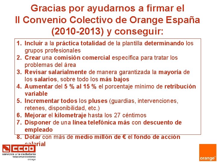 Gracias por ayudarnos a firmar el II Convenio Colectivo de Orange España (2010 -2013)