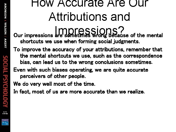 How Accurate Are Our Attributions and Our impressions Impressions? are sometimes wrong because of How Accurate Are Our Attributions and Our impressions Impressions? are sometimes wrong because of