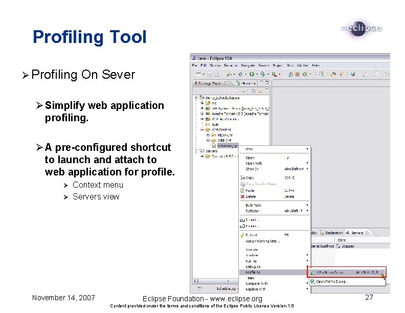 Profiling Tool Ø Profiling On Sever Ø Simplify web application profiling. Ø A pre-configured