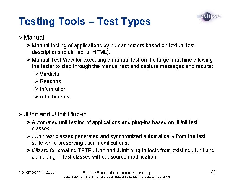 Testing Tools – Test Types Ø Manual testing of applications by human testers based