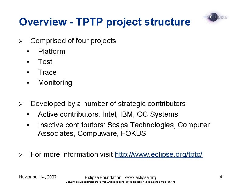 Overview - TPTP project structure Ø Comprised of four projects • Platform • Test