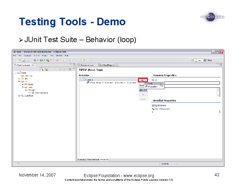 Testing Tools - Demo Ø JUnit Test Suite – Behavior (loop) November 14, 2007