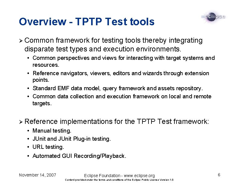 Overview - TPTP Test tools Ø Common framework for testing tools thereby integrating disparate