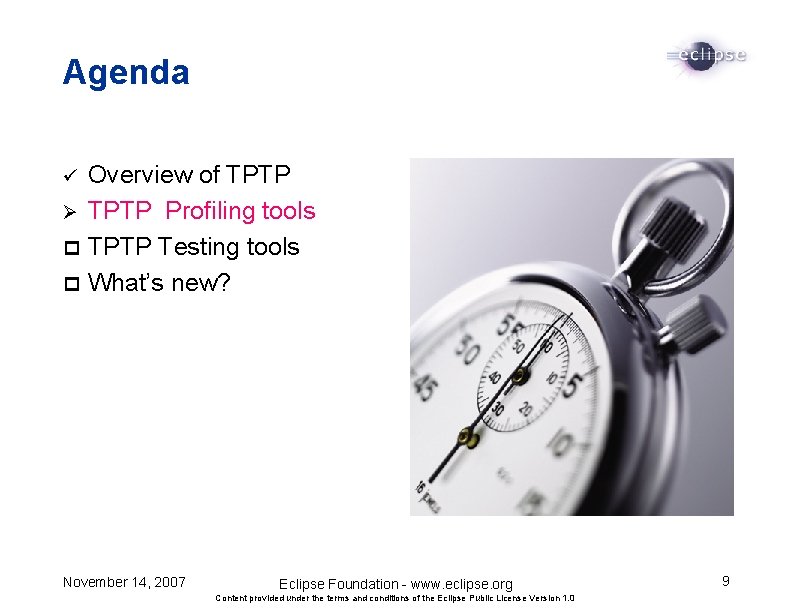 Agenda ü Ø p p Overview of TPTP Profiling tools TPTP Testing tools What’s