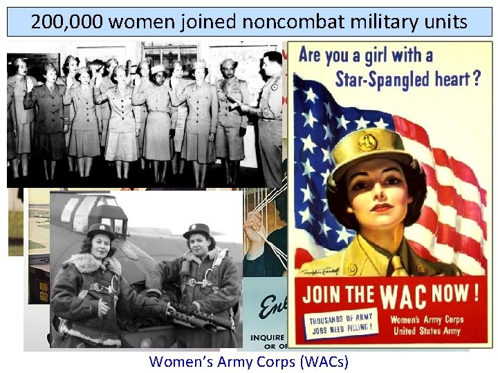 200, 000 women joined noncombat military units Women Accepted Women’s for Volunteer Army Corps
