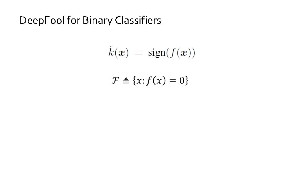 Deep. Fool for Binary Classifiers 