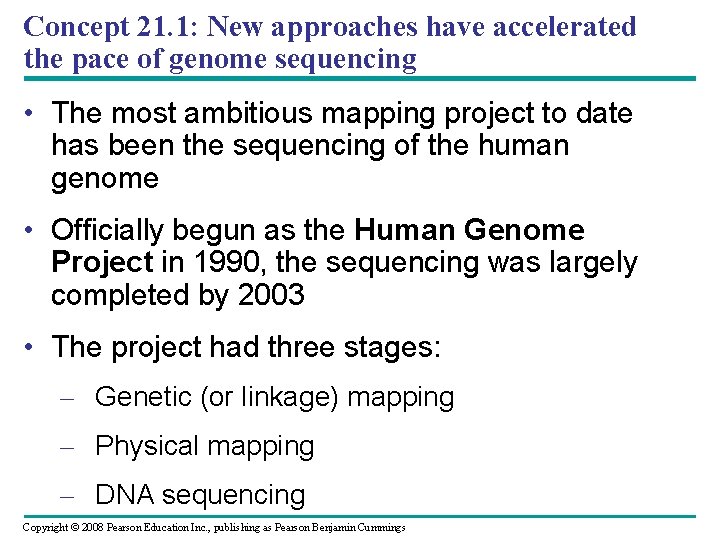 Concept 21. 1: New approaches have accelerated the pace of genome sequencing • The