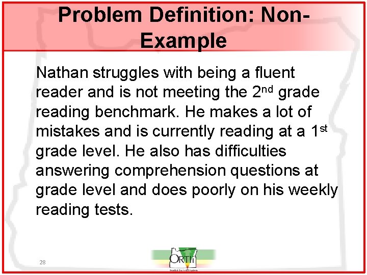 Problem Definition: Non. Example Nathan struggles with being a fluent reader and is not