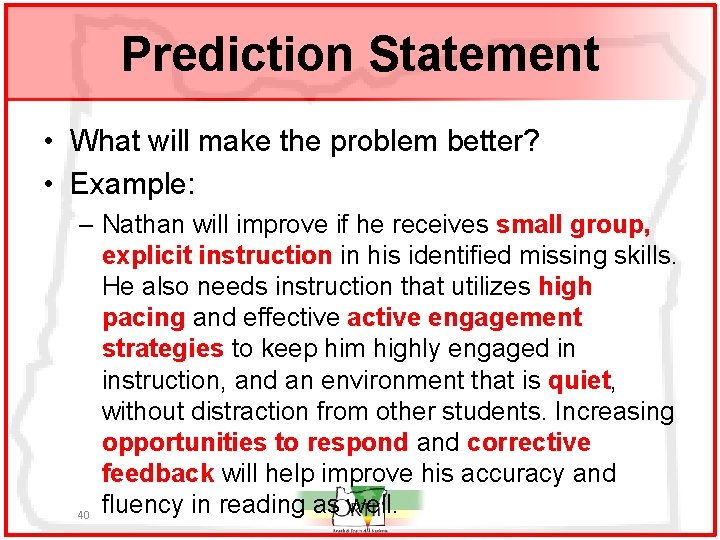 Prediction Statement • What will make the problem better? • Example: – Nathan will