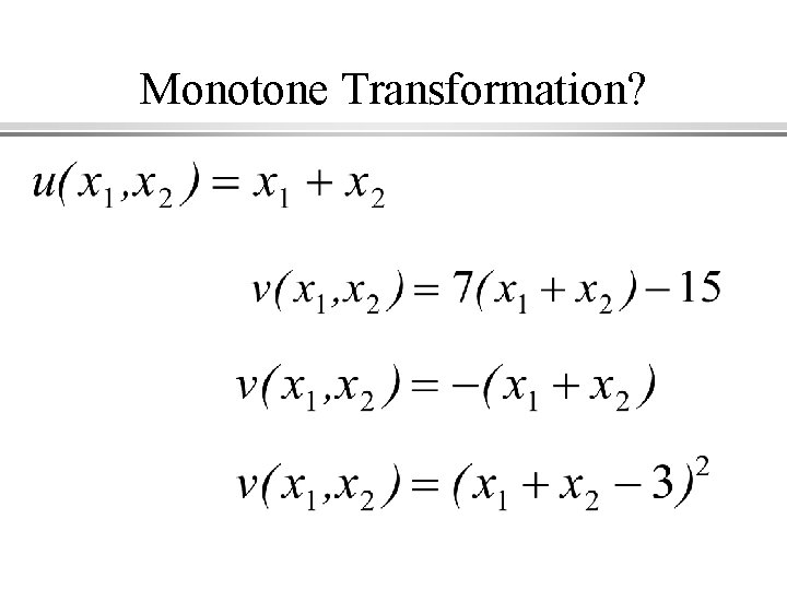 Monotone Transformation? 