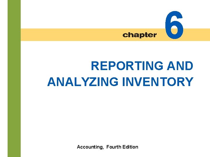 6 1 6 REPORTING AND ANALYZING INVENTORY 6