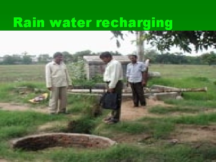 Rain water recharging 