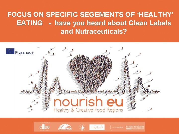  FOCUS ON SPECIFIC SEGEMENTS OF ‘HEALTHY’ EATING - have you heard about Clean