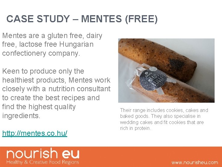 CASE STUDY – MENTES (FREE) Mentes are a gluten free, dairy free, lactose free