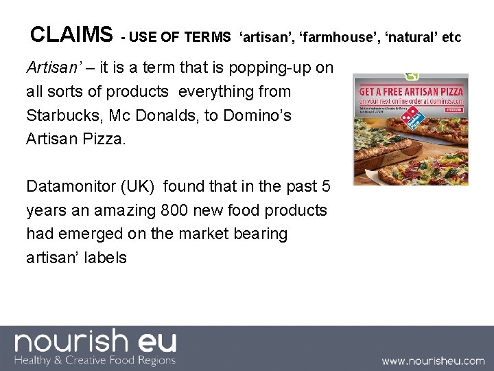 CLAIMS - USE OF TERMS ‘artisan’, ‘farmhouse’, ‘natural’ etc Artisan’ – it is a