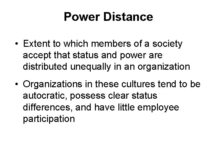 Power Distance • Extent to which members of a society accept that status and Power Distance • Extent to which members of a society accept that status and