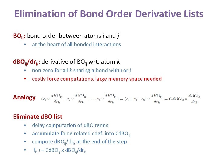 Elimination of Bond Order Derivative Lists BOij: bond order between atoms i and j Elimination of Bond Order Derivative Lists BOij: bond order between atoms i and j