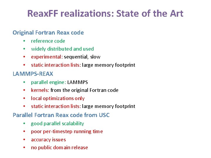 Reax. FF realizations: State of the Art Original Fortran Reax code • • reference Reax. FF realizations: State of the Art Original Fortran Reax code • • reference