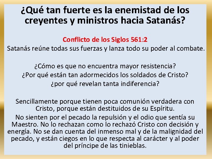 ¿Qué tan fuerte es la enemistad de los creyentes y ministros hacia Satanás? Conflicto